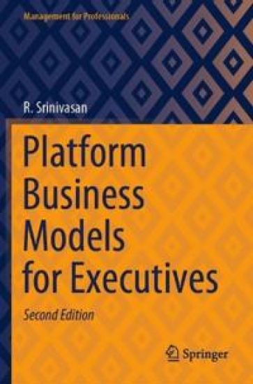 Platform Business Models for Executives