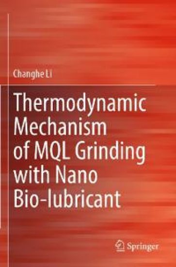 Thermodynamic Mechanism of MQL Grinding with Nano Bio-lubricant