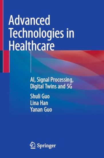 Advanced Technologies in Healthcare