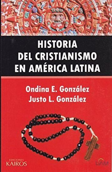 Historia del Cristianismo en América Latina
