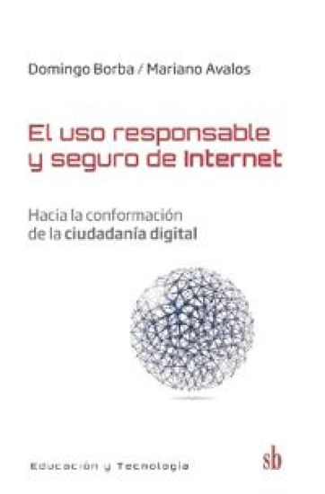 El uso responsable y seguro de internet