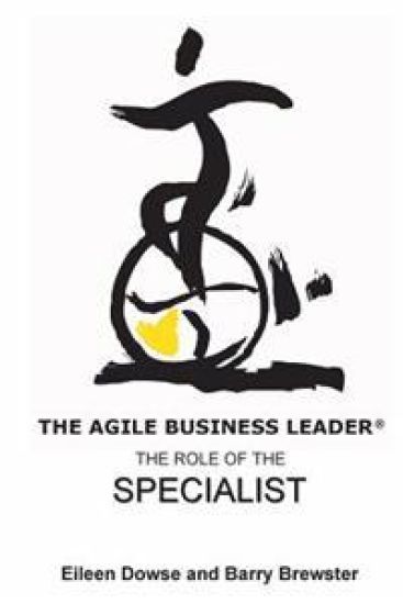The Agile Business Leader: : The Role of The Specialist