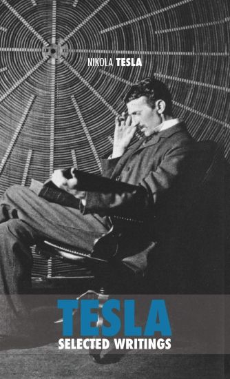 Selected Tesla Writings