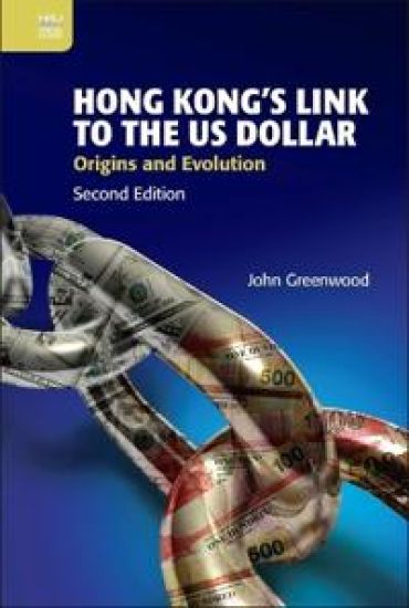 Hong Kong's Link to the Us Dollar – John Greenwood, kirjan kansikuva