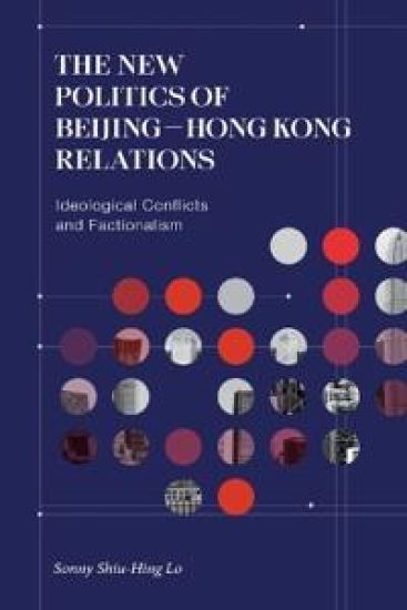 The New Politics of Beijing-Hong Kong Relations