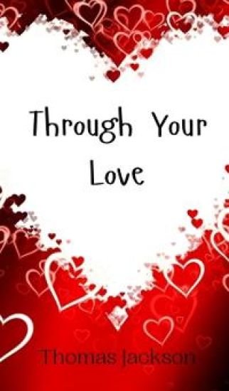 Through Your Love