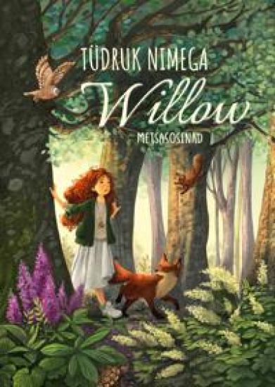 Tüdruk nimega willow. Metsasosinad – Sabine bohlmann, kirjan kansikuva