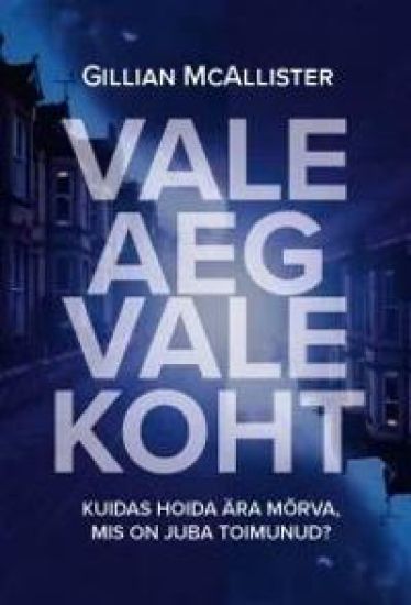 Vale aeg, vale koht