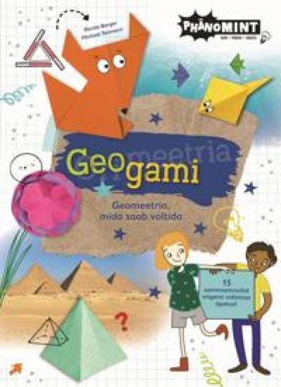 Geogami. Geomeetria, mida saab voltida.