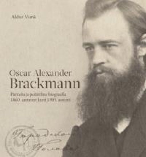 Oscar alexander brackmann. Päritolu ja poliitiline biograafia 1860. Aastatest kuni 1905. Aastani