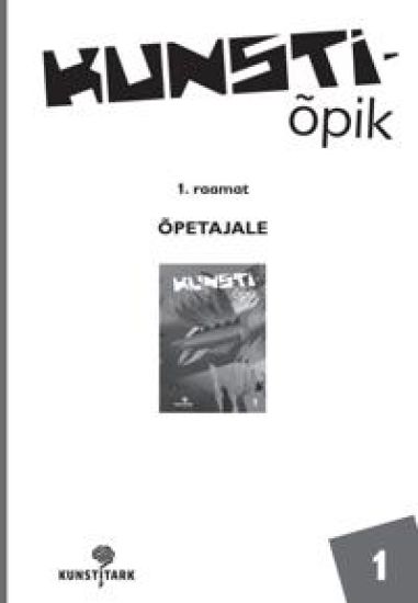 Kunstiõpik 1. Raamat. Õpetajale