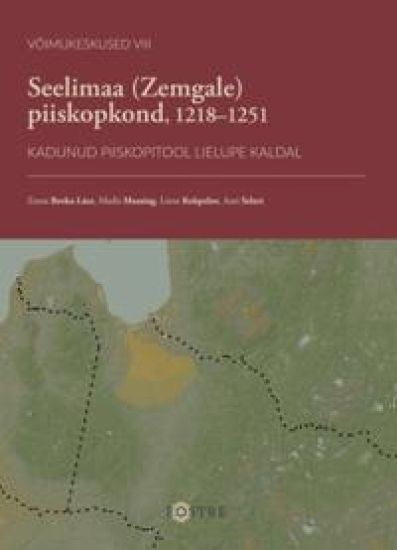 Seelimaa (zemgale) piiskopkond, 1218-1251. Kadunud piiskopitool lielupe kaldal