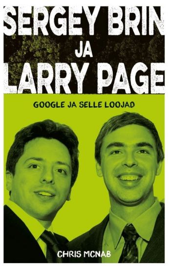 Sergey Brin ja Larry Page. Google ja selle loojad