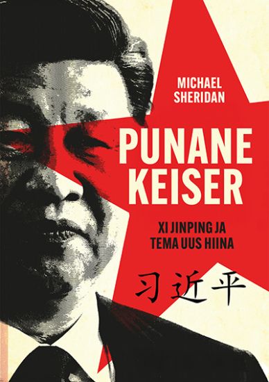 Punane keiser. Xi Jinping ja tema uus Hiina