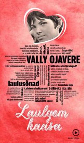 Laulgem kaasa. Vally ojavere laulusõnad