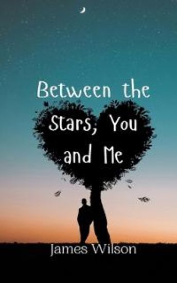 Between the Stars, You and Me