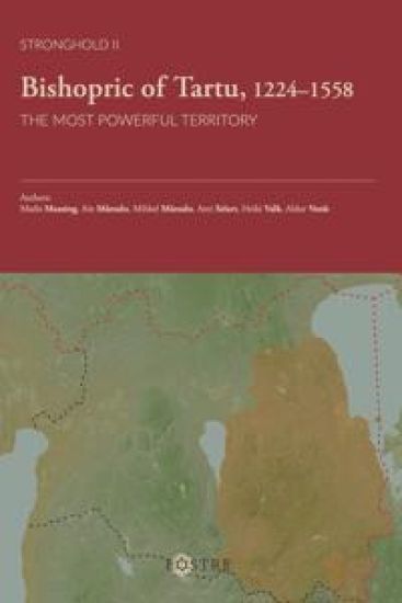 Bishopric of Tartu, 1224-1558. The Most Powerful Territory
