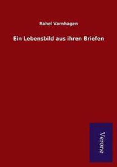 Ein Lebensbild aus ihren Briefen