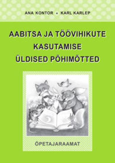 Aabitsa ja töövihikute kasutamise üldised põhimõtted