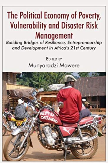 The Political Economy of Poverty, Vulnerability and Disaster Risk Management