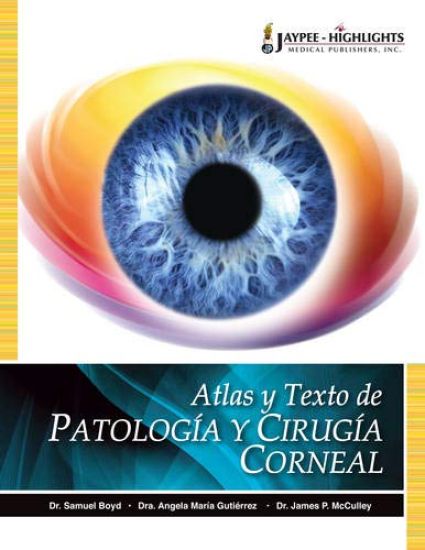 Atlas y Texto de Patología y Cirugía Corneal