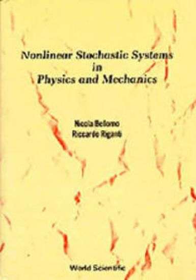 Nonlinear Stochastic Systems In Physics And Mechanics