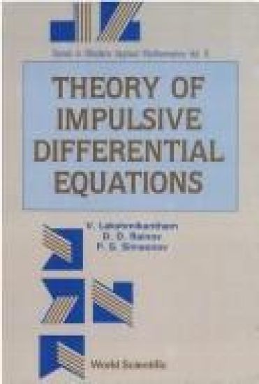 Theory Of Impulsive Differential Equations