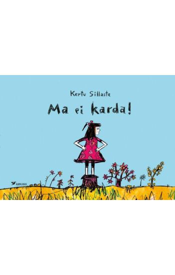 Ma ei karda!