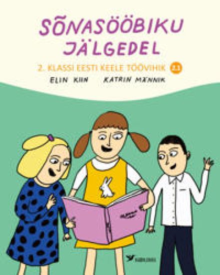Sõnasööbiku jälgedel. 2. Klassi eesti keele töövihik 2. 1