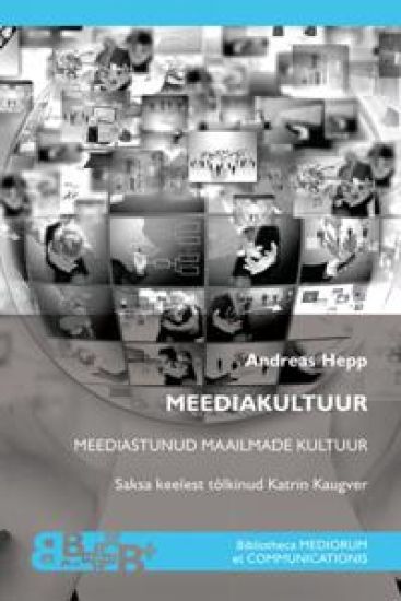 Meediakultuur. meediastunud maailmade kultuur
