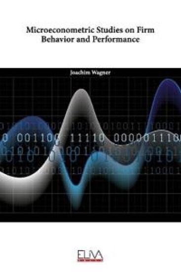 Microeconometric Studies on Firm Behavior and Performance