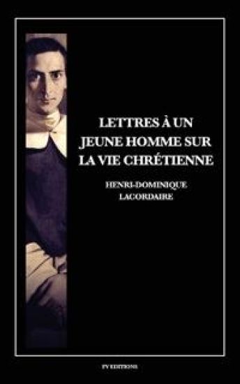 Lettres à un jeune homme sur la vie chrétienne