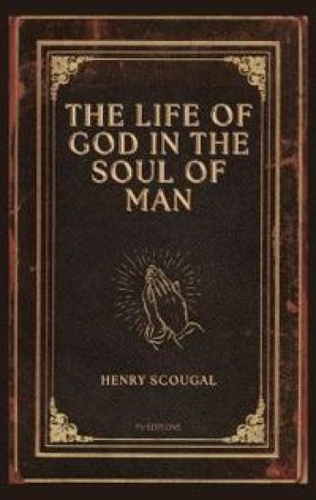 The Life of God in the Soul of Man