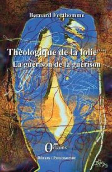 Théologique de la folie (Tome 3)