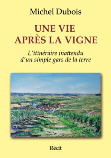 Une Vie Apres La Vigne