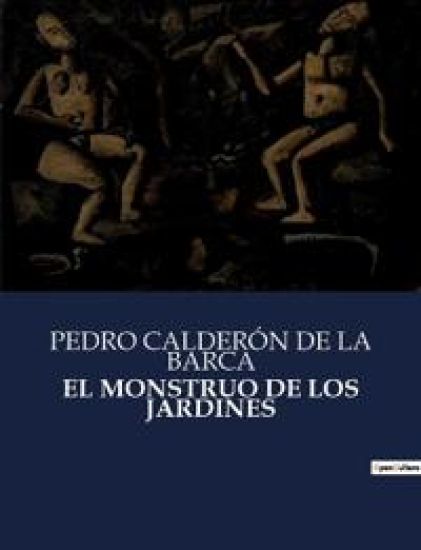 El Monstruo de Los Jardines – Pedro Calderón de la Barca, kirjan kansikuva