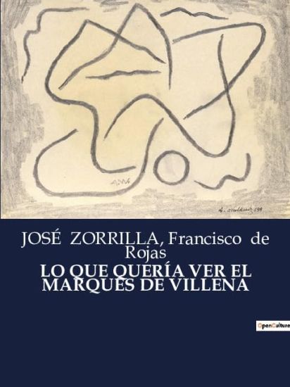 Lo Que Quería Ver El Marqués de Villena
