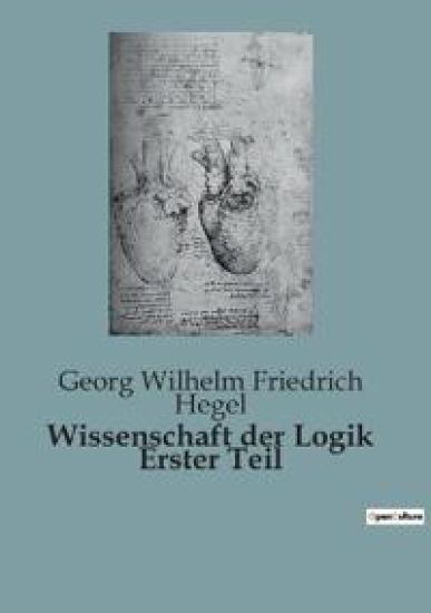 Wissenschaft der Logik Erster Teil