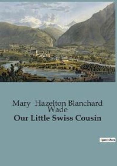 Our Little Swiss Cousin