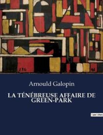La Ténébreuse Affaire de Green-Park