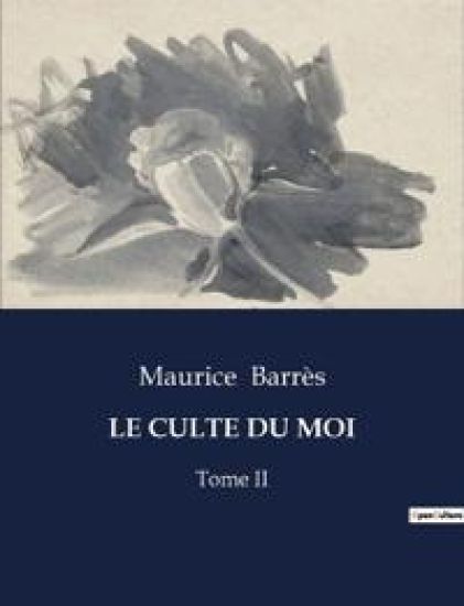 Le Culte Du Moi