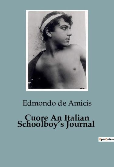 Cuore An Italian Schoolboy's Journal