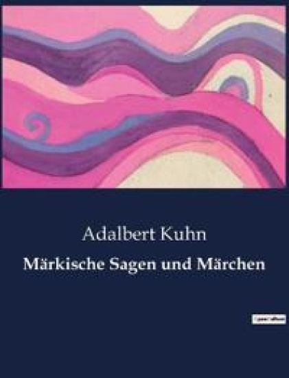 Märkische Sagen und Märchen