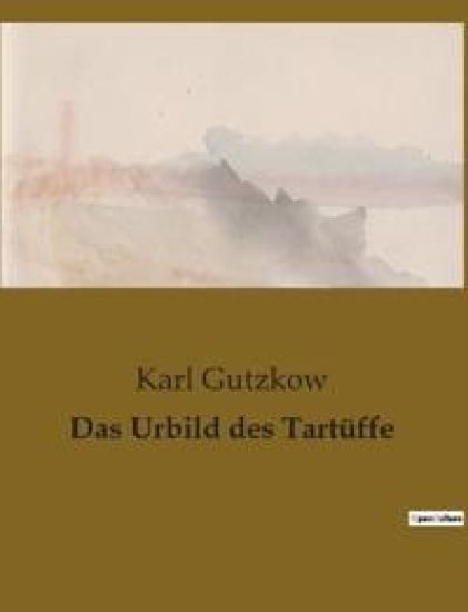 Das Urbild des Tartüffe