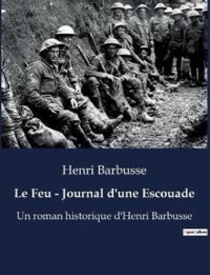 Le Feu - Journal d'une Escouade