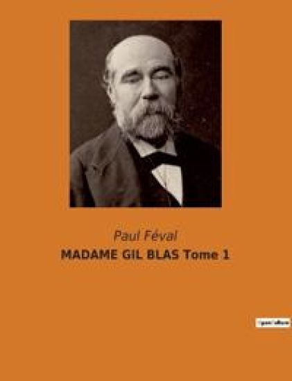 MADAME GIL BLAS Tome 1