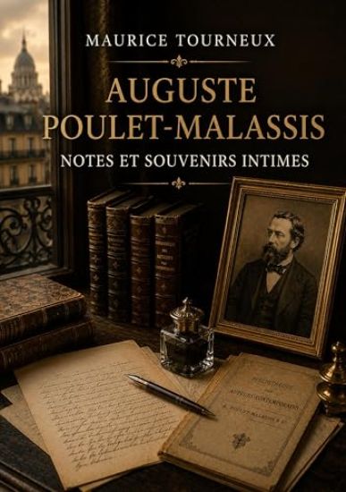 Auguste Poulet-Malassis. Notes et souvenirs intimes