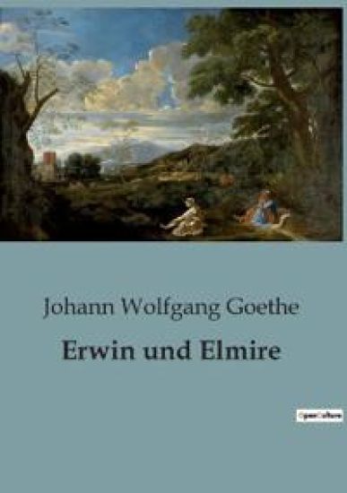 Erwin und Elmire