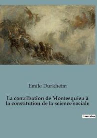 La contribution de Montesquieu à la constitution de la science sociale