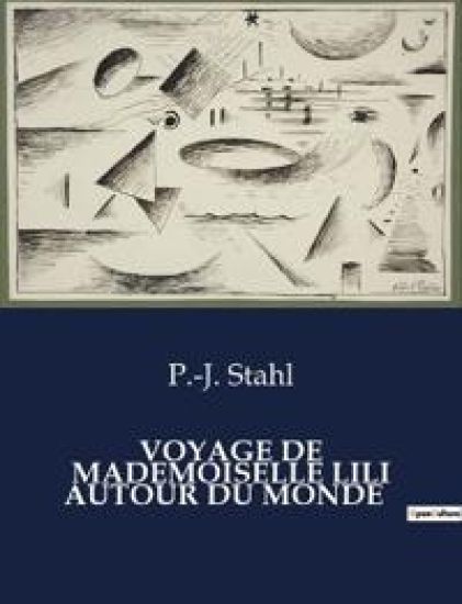 Voyage de Mademoiselle Lili Autour Du Monde